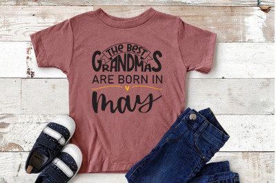 The best grandmas are born in May design