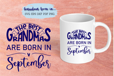 The best grandmas are born in September design