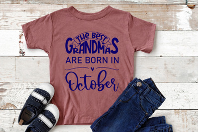 The best grandmas are born in October design