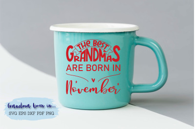 The best grandmas are born in November design