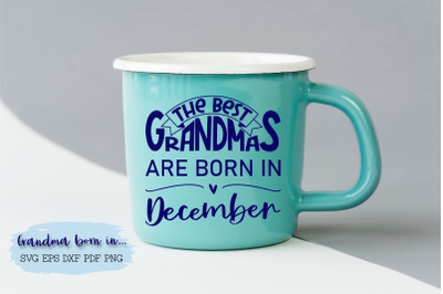 The best grandmas are born in December design