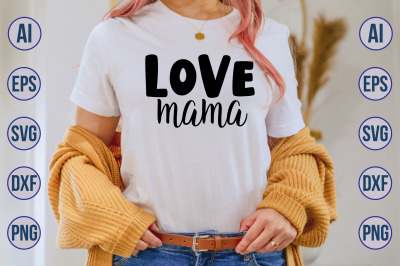 Love Mama svg cut file