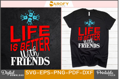 Life is better with friends design for friendship day