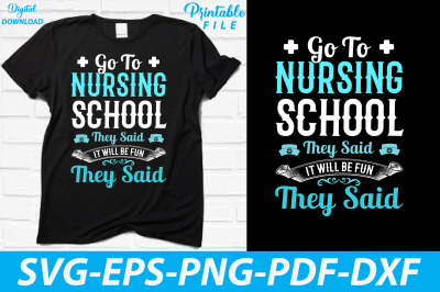 Nursing School Design Motivational Shirt