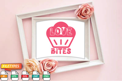 Love Bites Svg Cut file