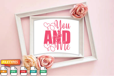 You And Me Svg Cut file