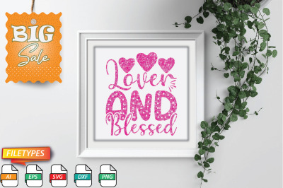 Lover And Blessed Svg Cut file