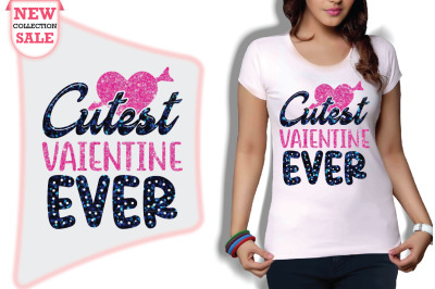 Cutest Vaientine Ever Svg Cut file