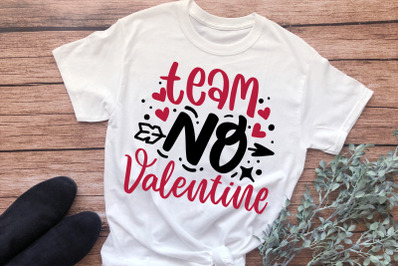 Anti Valentine&#039;s Day Quotes SVG Team No Valentine