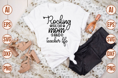 Rocking the Cat Mom and Teacher life svg