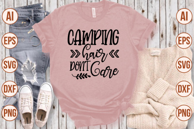 Camping Hair Don&#039;t Care svg