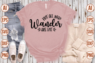 Not All Who Wander Are Lost svg