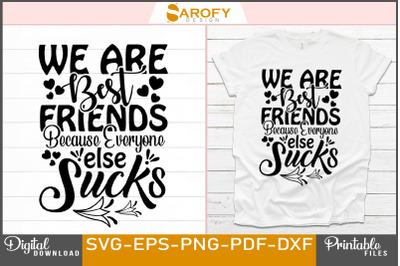 We Are Best Friends T-shirt Design Gift
