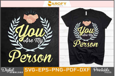 You Are My Person Friendship Day Design