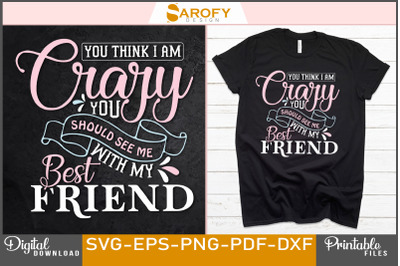 Awesome T-shirt Design for Best Friends