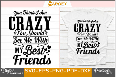 Funny Best Friend Lover T-shirt Design