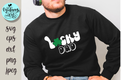 Lucky dad svg, St. Patrick&#039;s day svg