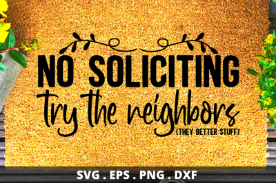 SD0002 - 12 No soliciting try the neighbors they better stuff