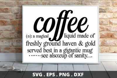 SD0004 - 16 coffee (n) a magical liquid made of freshly ground haven &amp;