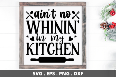 SD0008 - 7 ain&#039;t no whinin&#039; in my kitchen