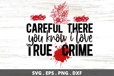 SD0010 - 12 Careful there you know i love true crime