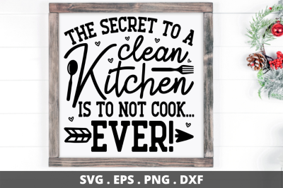 SD0012 - 4 the secret to a clean kitchen is to not cook... ever