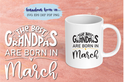 The best grandpas are born in March design
