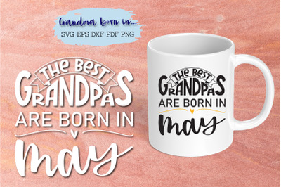 The best grandpas are born in May design