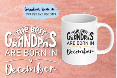 The best grandpas are born in December design