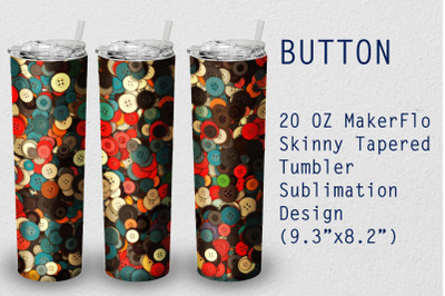 Tumbler Tapered 20 OZ Sublimation Button  Wrap Design