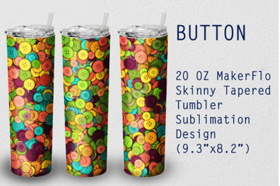 Tumbler Tapered 20 OZ Sublimation Button  Wrap Design