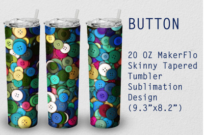 Tumbler Tapered 20 OZ Sublimation Button  Wrap Design   Button sublima