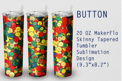 Tumbler Tapered 20 OZ Sublimation Button  Wrap Design