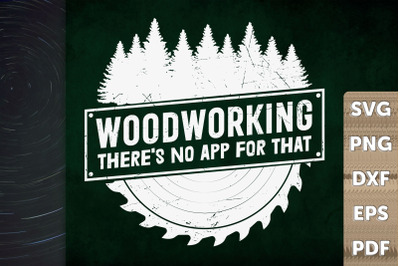 Woodworking There&#039;s No App For That