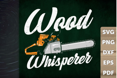 Funny Design Gift Wood Whisperer