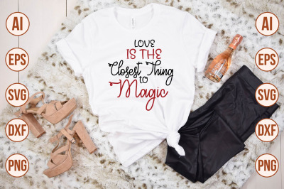 LOVE is the CLOSEST THING to MAGIC svg