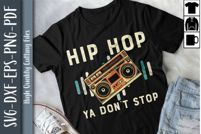 Retro Design Hip Hop Ya Don&#039;t Stop