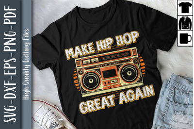 Make Hip Hop Great Again Old School