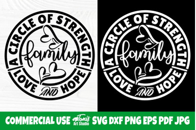 Family A Circle Of Strength Love &amp; Hope Svg, Png