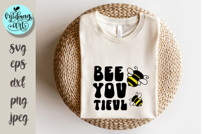 Bee you tiful svg, inspirational svg