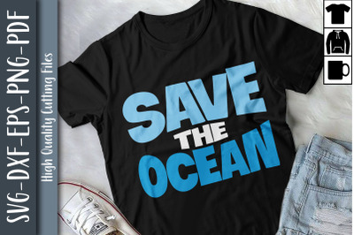 Save The Oceans Save The Earth