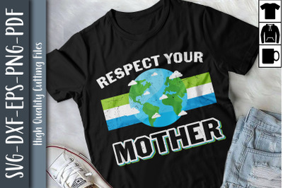 Earth Days Respect Your Mother