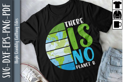 Save The Earth There Is No Planet