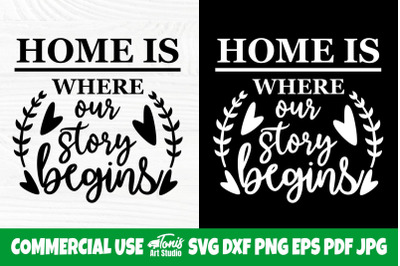 Home is Where Our Story Begins SVG, Family Svg