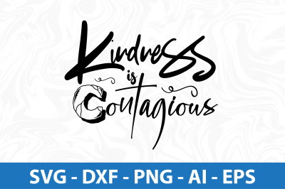 Kindness is Contagious svg