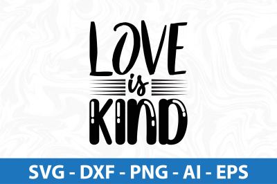 Love is Kind svg