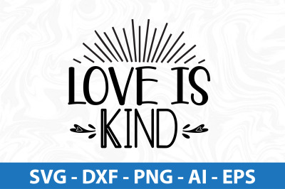 Love is Kind svg