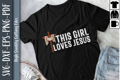 Christian Cross This Girl Loves Jesus