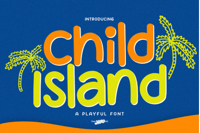 Child Island - a Playful Font