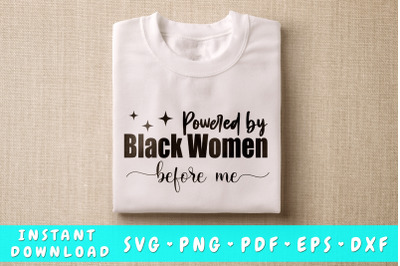 Powered By Black Women Before Me SVG